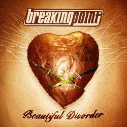 Breaking Point : Beautiful Disorder